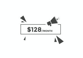 128 USD Dollar Month sale promotion Banner. Special offer, 128 dollar month price tag, shop now button. Business or shopping promotion marketing concept vector