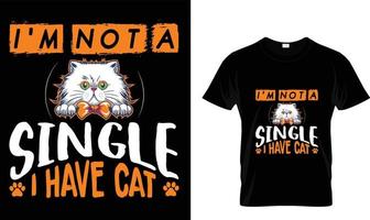 I'm not a single ..T-shirt design. vector