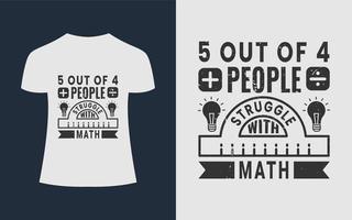 cita del concepto de maestro de diseño de camisetas de matemáticas: 5 de cada 4 personas tienen dificultades con las matemáticas vector