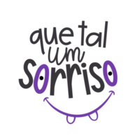 Happy phrase in Brazilian Portuguese. Translation - How about a smile. png