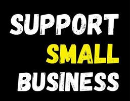 Support small business writing text on black background vector illustration