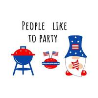 People like to party inscription with gnome. Cute vector prints for 4th of July. Independence day design elements in the colors of the US national flag. Barbecue design.