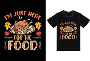 solo estoy aquí por el diseño de la camiseta de comida vector