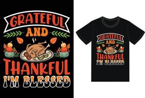 Grateful And Thankful I'm Blessed T Shirt Design And Free Vector