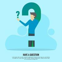 Question mark. FAQ concept. the man asking the question. Ask Questions and get Answers. Online Support Center. Frequently Asked Questions. Flat Vector Illustration.