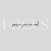 Motivational phrase on grey background - Focus on your work vector