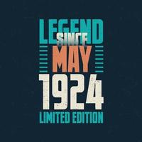 leyenda desde mayo de 1924 diseño de tipografía de cumpleaños vintage. nacido en el mes de mayo de 1924 cita de cumpleaños vector