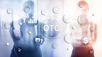 Over The Counter. OTC. Trading Stock Market concept. photo