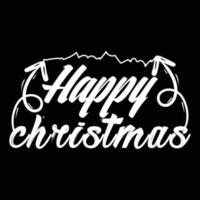 Happy Merry Christmas T shirt design vector