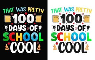 100th days of school t shirt, hundred days t shirt design, 100 Days Of Loving School,  Rocking 100 Days Of School,  100 Days Of Leveling Up, vector