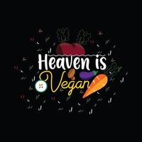 Heaven is Vegan  vector t-shirt template. Vector graphics, Vegan day t-shirt design. Can be used for Print mugs, sticker designs, greeting cards, posters, bags, and t-shirts.