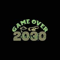 Game Over Class Of 2030 vector t-shirt template.  graduation t-shirt design, Vector graphics, Can be used for Print mugs, sticker designs, greeting cards, posters, bags, and t-shirts.