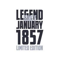 leyenda desde enero de 1857 cumpleaños celebración cita tipografía diseño de camiseta vector