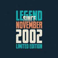 leyenda desde noviembre de 2002 diseño de tipografía de cumpleaños vintage. nacido en el mes de noviembre de 2002 cita de cumpleaños vector