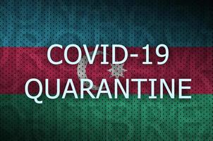 Azerbaijan flag and Covid-19 quarantine inscription. Coronavirus or 2019-nCov virus