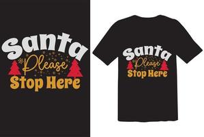 Santa Please Stop Design vector