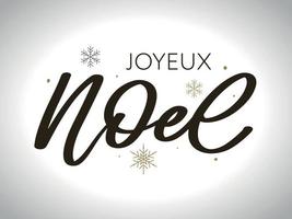 Merry Christmas in French language. Joyeux Noel modern brush vector calligraphy. Hand drawn calligraphic phrase isolated on white background. Typography for greeting card, postcards, poster, banner.