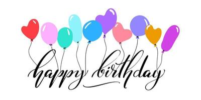 Happy birthday calligraphy with hand drawn colorful balloons. Greeting horizontal card on white background. vector