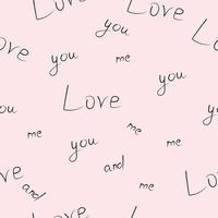 Hand drawn words love seamless pattern. Valentine, Mother's Day, greeting card, wallpaper or gift wrapping design. vector