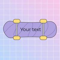 Skateboard with room for text. Nostalgia for the 2000s. Y2k style. Stylish flat line vector illustration