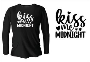 kiss me midnight t-shirt design with vector