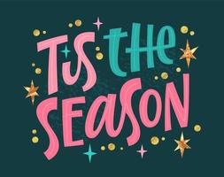 Tis the season, modern festive calligraphy style hand lettering design in trendy pink, cold green, gold colors. vector