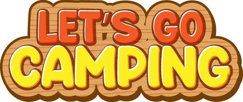 Lets go camping text design vector