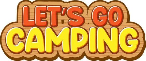 Lets go camping text design vector