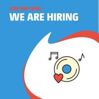 Join Our Team Busienss Company Music disk We Are Hiring Poster Callout Design Vector background