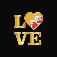 Love typography Bhutan flag design vector Gold lettering