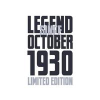 Legend Since October 1930 Birthday celebration quote typography tshirt design vector