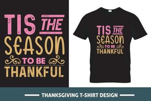 Thanksgiving t shirt design, Quotes. Illustration for happy thanksgiving vector T-shirt design. Good for greeting cards, T shirts, textile prints, and gifts. Free Vector