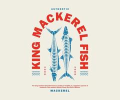 Vintage illustration of King mackerel fish t shirt design, vector graphic, typographic poster or tshirts street wear and Urban style