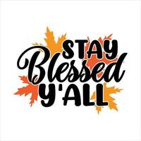 Stay Blessed Y'All awesome illustration