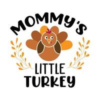 Mommy's little turkey awesome illustration vector