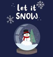 Christmas card with snowball globe with snowman.Let it snow. vector