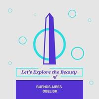 Lets Explore the beauty of Buenos Aires Obelisk Buenos Aires Argentina National Landmarks vector