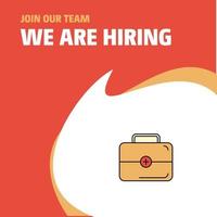 Join Our Team Busienss Company First aid box We Are Hiring Poster Callout Design Vector background