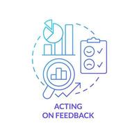 Acting on feedback blue gradient concept icon. Customer satisfaction result. Product management abstract idea thin line illustration. Isolated outline drawing. vector