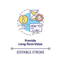 Provide long term value concept icon. Relevant content. E Learning video tip abstract idea thin line illustration. Isolated outline drawing. Editable stroke. vector