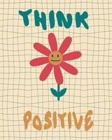 Think positive slogan with vintage daisy flower on trippy grid background. vector