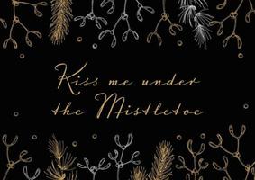 Merry Christmas and Happy New Year horizontal greeting card with hand drawn golden mistletoe branches. Vector illustration in sketch style. Festive background. Kiss me under the mistletoe