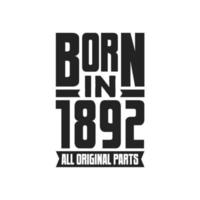Born in 1892 Birthday quote design for those born in the year 1892 vector