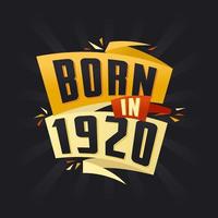 nacido en 1920 feliz cumpleaños camiseta para 1920 vector