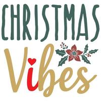 Christmas Vibes T-Shirt vector