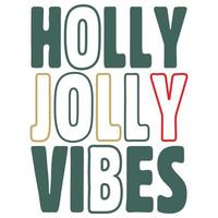 Holly Jolly Vibes vector