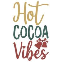 Hot Cocoa Vibes vector