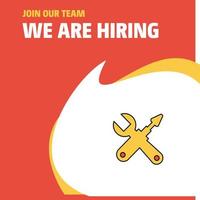 Join Our Team Busienss Company Hardware tools We Are Hiring Poster Callout Design Vector background