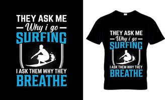 Surfing t-shirt design, Surfing t-shirt slogan and apparel design, Surfing typography, Surfing vector, Surfing illustration vector