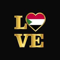 Love typography Sudan flag design vector Gold lettering